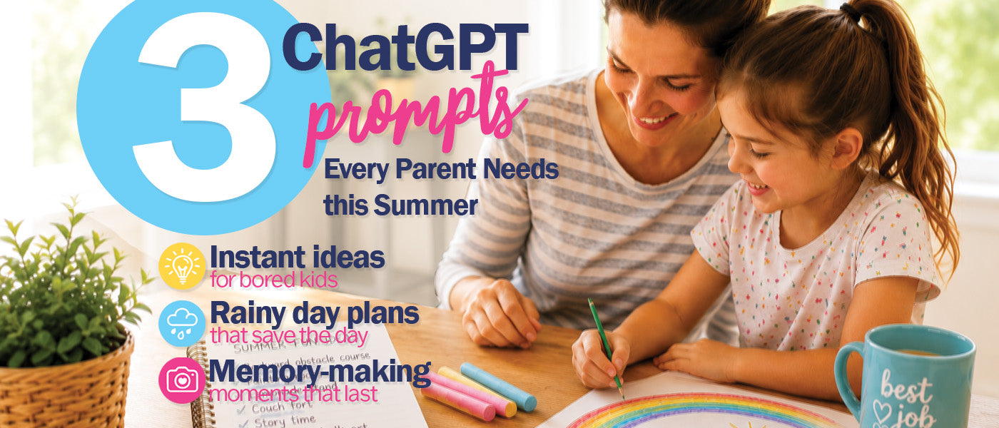 3 ChatGPT Prompts Every Parent Needs This Summer